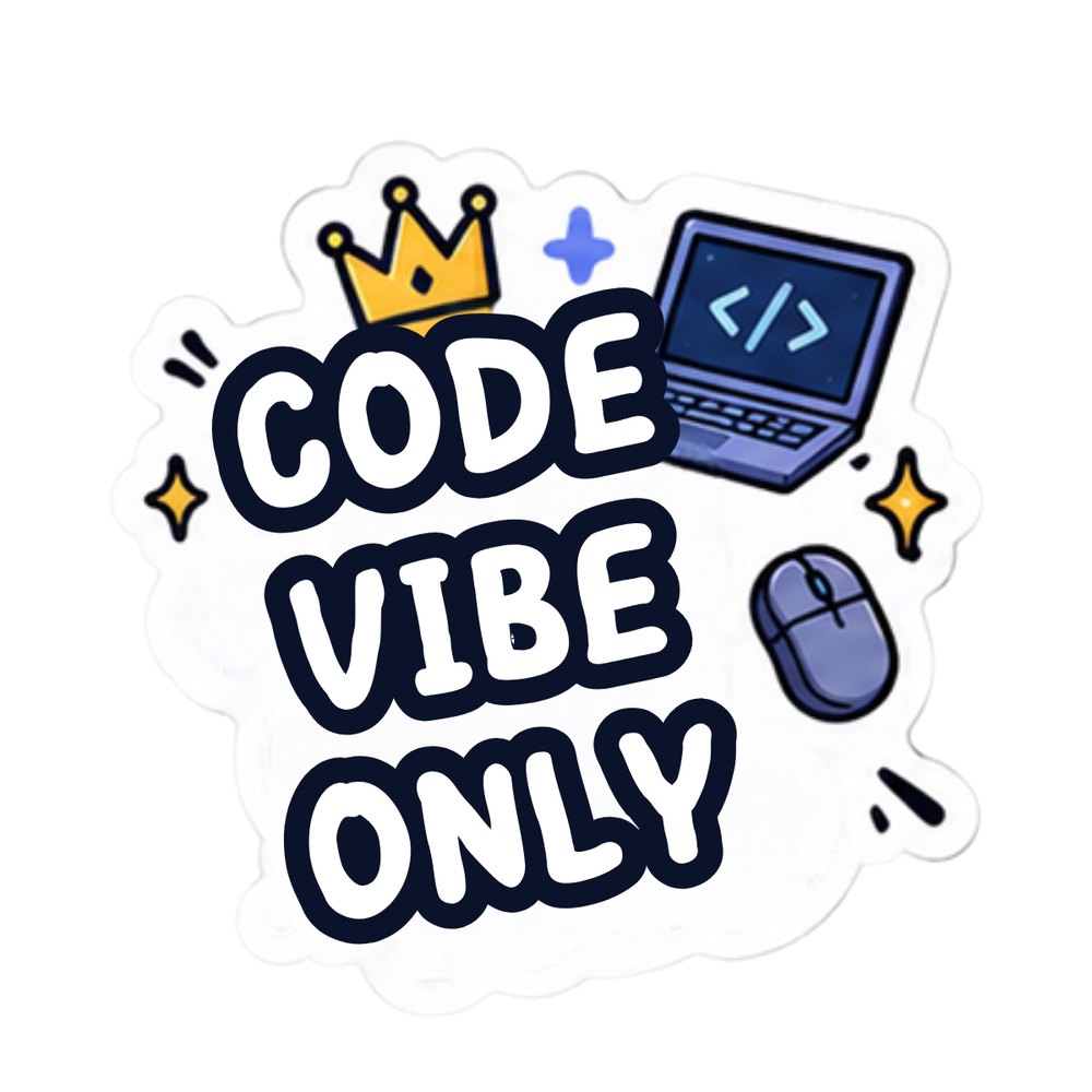 Code Vibe Only sticker: "Code Vibe Only" lettering with a crown, laptop and mouse