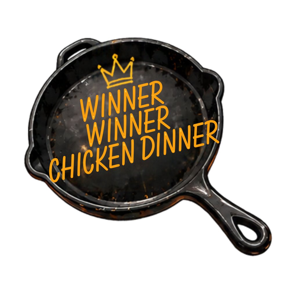 Winner Chicken Dinner Pan sticker: A frying pan reading "Winner Winner Chicken Dinner" with a crown