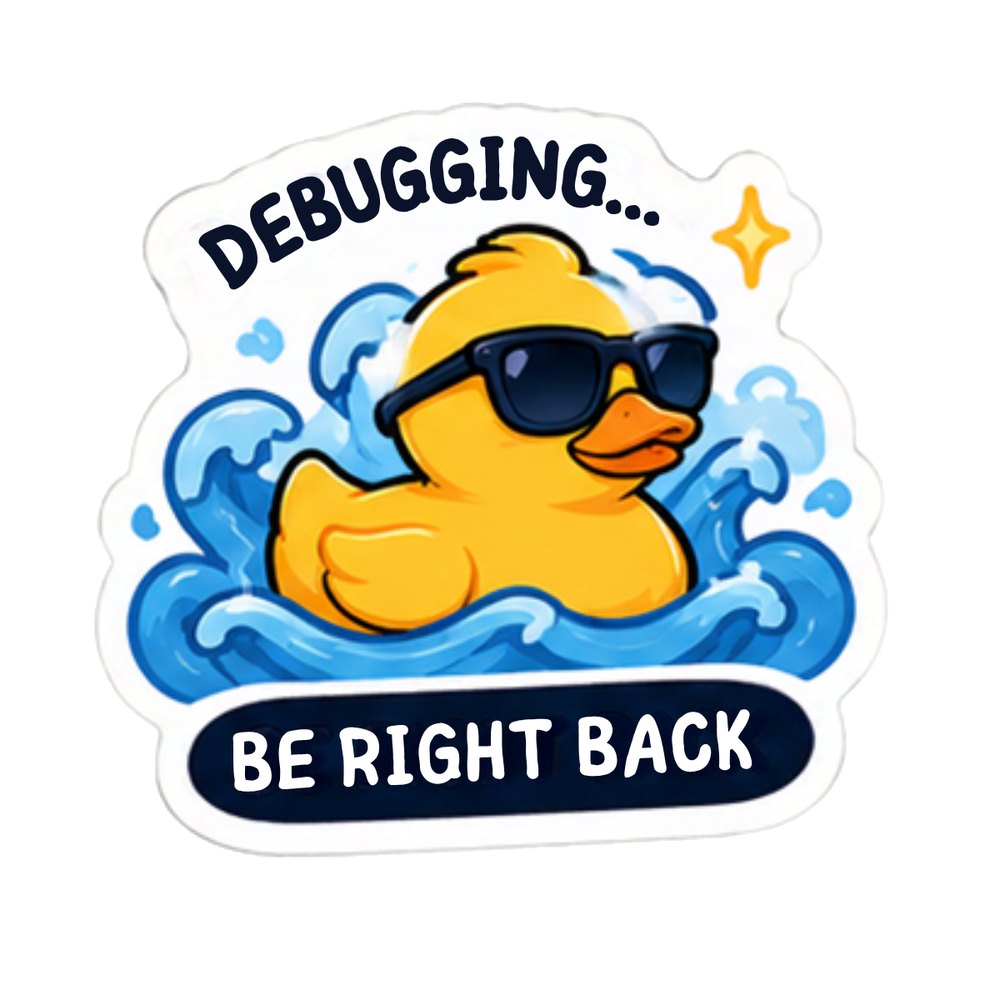 Debugging Duck sticker: A rubber duck in sunglasses with "Debugging… be right back"