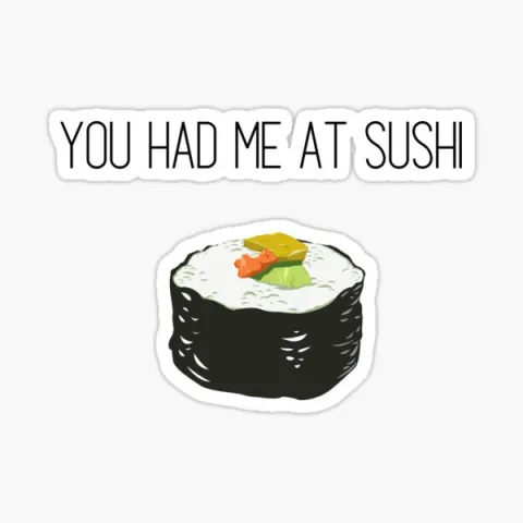 You Had Me at Sushi